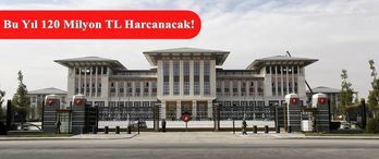 Cumhurbaşkanlığı Sarayı’na 650 Milyon TL’lik Ek Bina