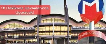 Sabiha Gökçen Havaalanı Kurtköy Metro Hattı İçin Düğmeye Basıldı